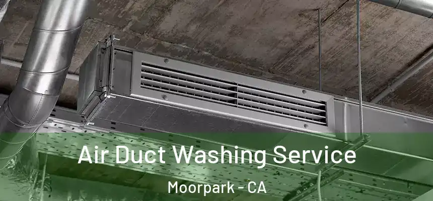 Air Duct Washing Service Moorpark - CA