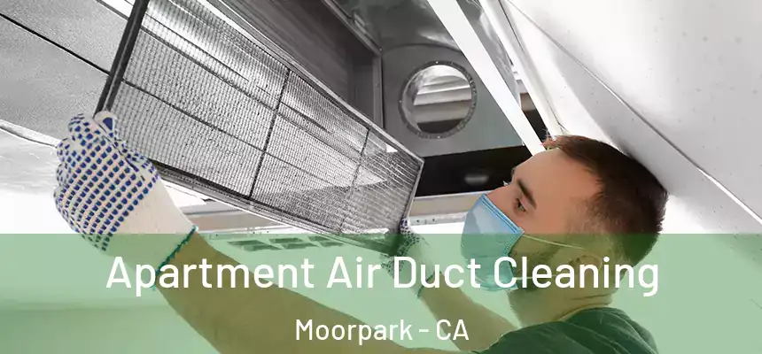 Apartment Air Duct Cleaning Moorpark - CA