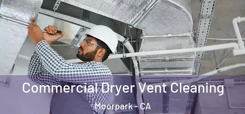  Commercial Dryer Vent Cleaning Moorpark - CA