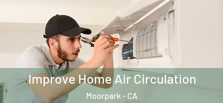  Improve Home Air Circulation Moorpark - CA