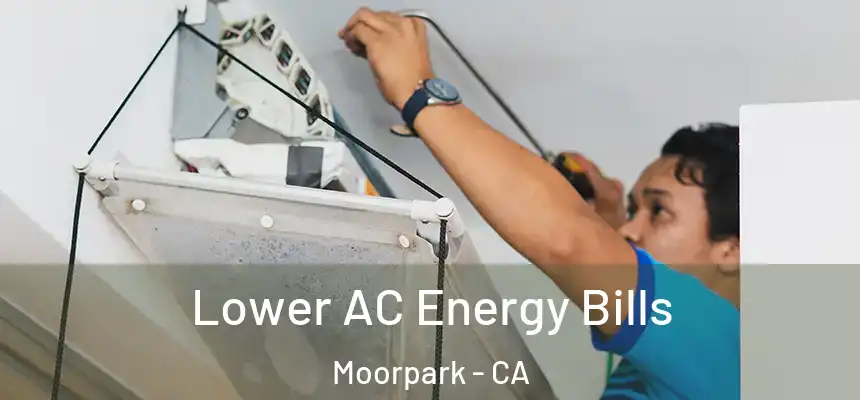  Lower AC Energy Bills Moorpark - CA