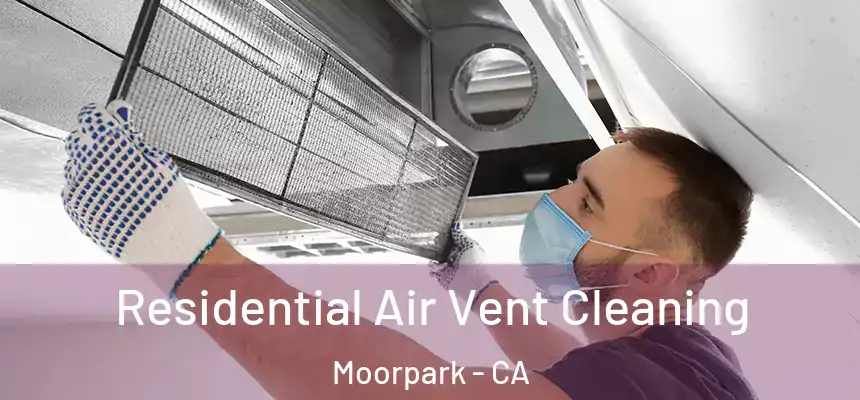 Residential Air Vent Cleaning Moorpark - CA