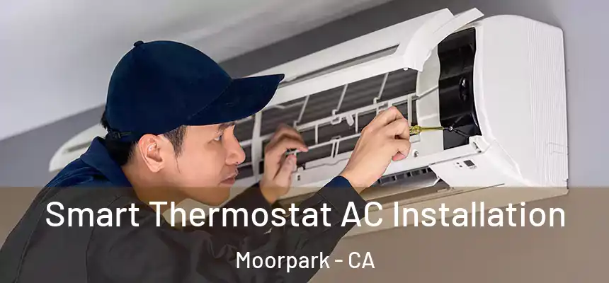  Smart Thermostat AC Installation Moorpark - CA